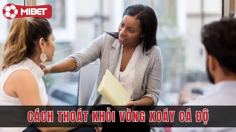 Cách thoát khỏi vòng xoáy cá độ 