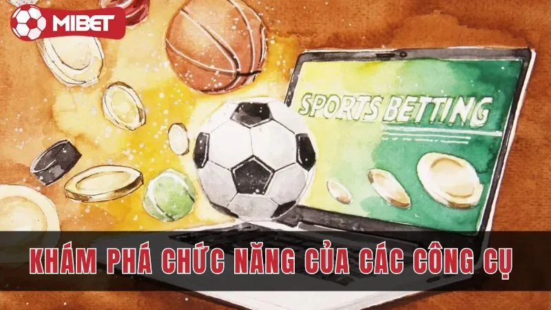 Khám phá từng công cụ sẽ giúp bạn có cái nhìn tổng quan nhất